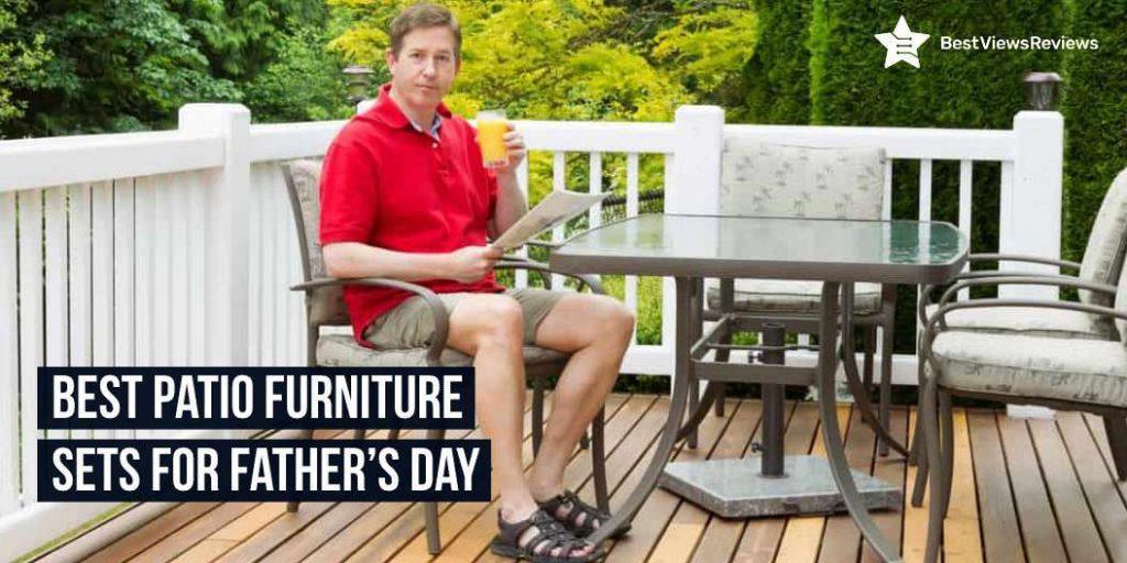 Best Patio Furniture Sets for Father's Day in 2022 - Bluu